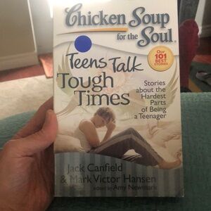 Chicken Soup for the Soul: Teens Talk Tough Times Book